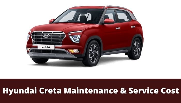 Hyundai Creta Maintenance & Service Cost
